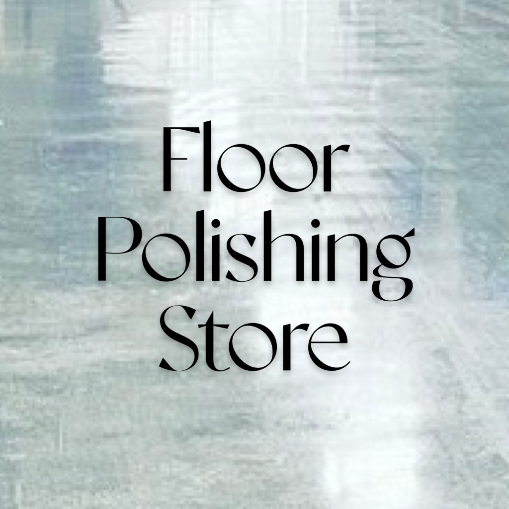 Floor Polishing Store